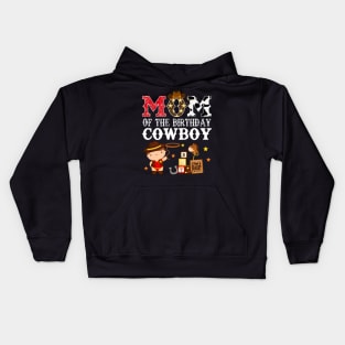 Mom of The Birthday Cowboy 1st First Birthday Cowboy Western Rodeo Party Kids Hoodie